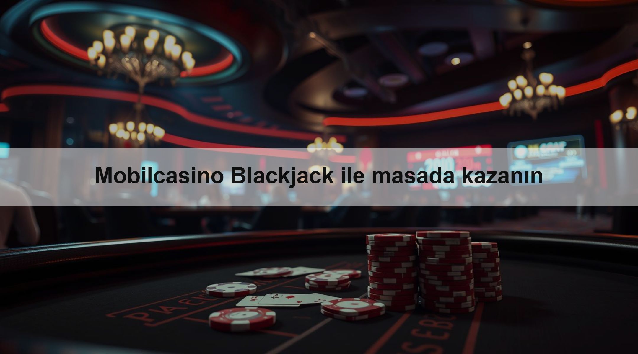 Mobilcasino Blackjack ile masada kazanın